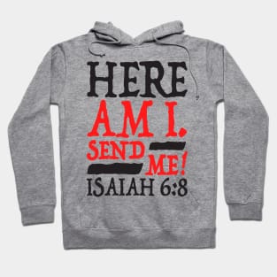 Isaiah 6:8 Send Me! Hoodie